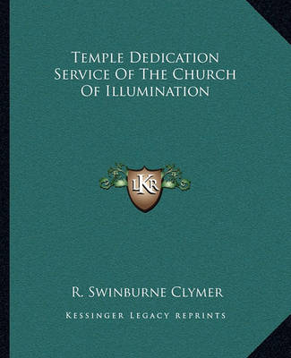 Book cover for Temple Dedication Service of the Church of Illumination