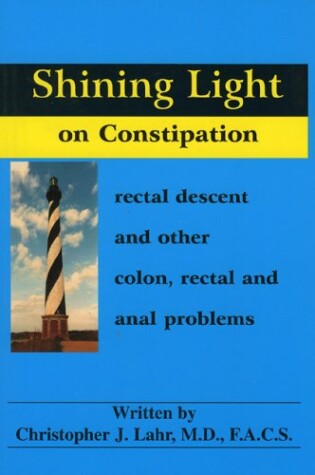 Cover of Shining Light on Constipation