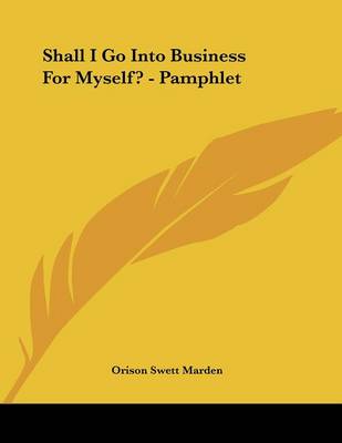 Book cover for Shall I Go Into Business for Myself? - Pamphlet