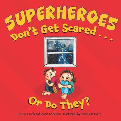 Book cover for Superheroes Don't Get Scared...or Do They?