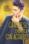 Book cover for Cáncer se embarca con Acuario