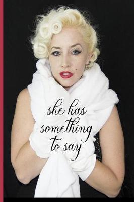 Book cover for She Has Something to Say