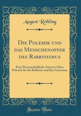 Book cover for Die Polemik Und Das Menschenopfer Des Rabbinismus