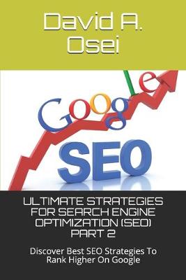 Book cover for Ultimate Strategies for Search Engine Optimization (Seo) Part 2