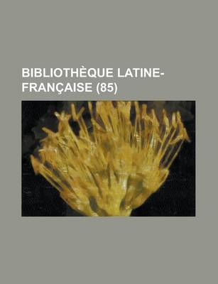 Book cover for Bibliotheque Latine-Francaise (85)