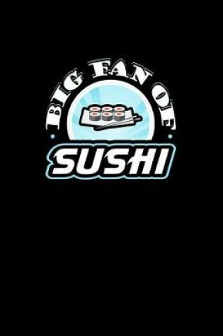 Cover of Big Fan of Sushi