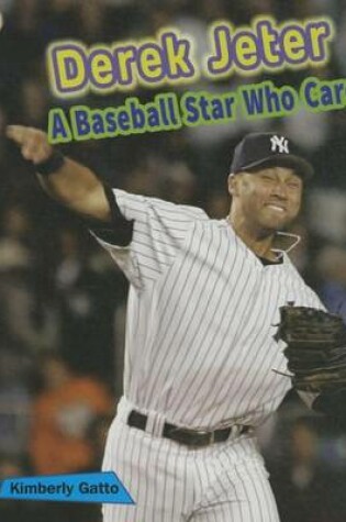 Cover of Derek Jeter: A Baseball Star Who Cares