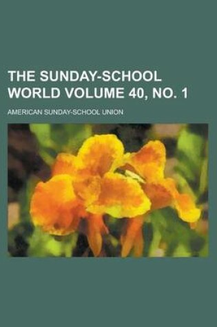 Cover of The Sunday-School World Volume 40, No. 1