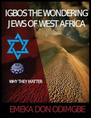 Book cover for Igbos The Wondering Jews Of West Africa