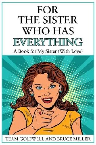 Cover of For the Sister Who Has Everything
