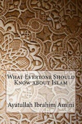 Cover of What Everyone Should Know about Islam