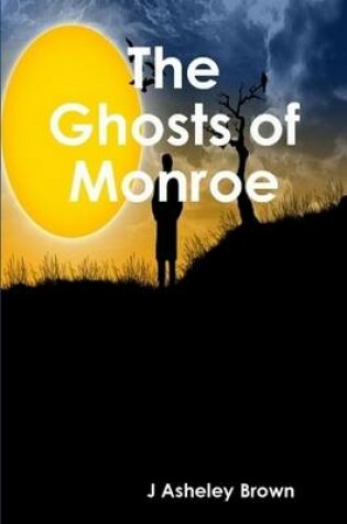 Cover of The Ghosts of Monroe