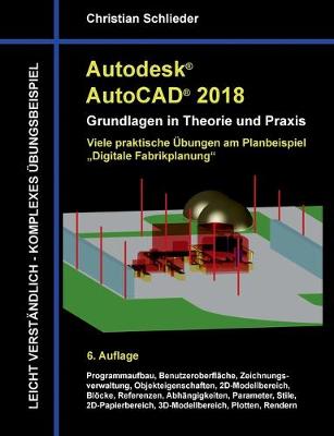 Book cover for Autodesk AutoCAD 2018 - Grundlagen in Theorie und Praxis