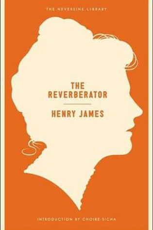 Cover of Reverberator, The: A Novel