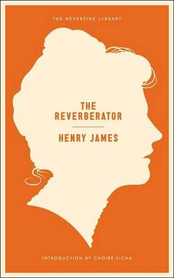 Book cover for Reverberator, The: A Novel