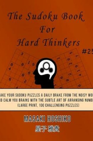 Cover of The Sudoku Book For Hard Thinkers #25