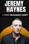 Book cover for 7-Figure Online Marketing Agency At 23 Years Old Jeremy Haynes