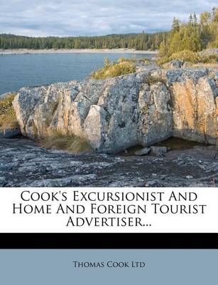 Book cover for Cook's Excursionist and Home and Foreign Tourist Advertiser...