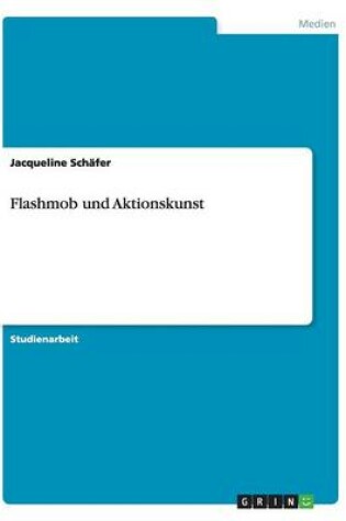 Cover of Flashmob und Aktionskunst