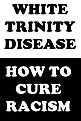 Book cover for White Trinity Disease