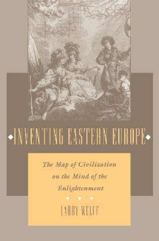Cover of Inventing Eastern Europe