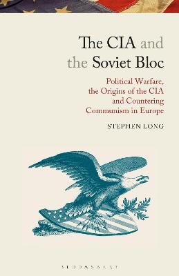 Cover of The CIA and the Soviet Bloc