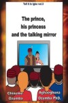 Book cover for The prince, his princess and the talking mirror