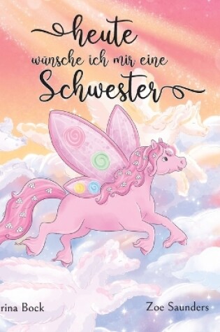 Cover of Heute wünsche ich mir eine Schwester