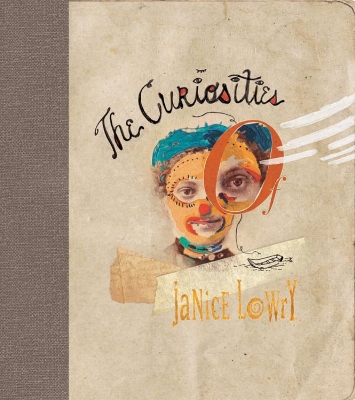 Book cover for The Curiosities Of Janice Lowry