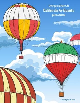 Cover of Livro para Colorir de Baloes de Ar Quente para Adultos