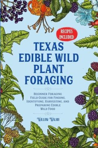 Cover of Texas Edible Wild Plant Foraging