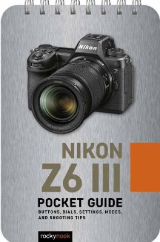 Cover of Nikon Z6 III: Pocket Guide