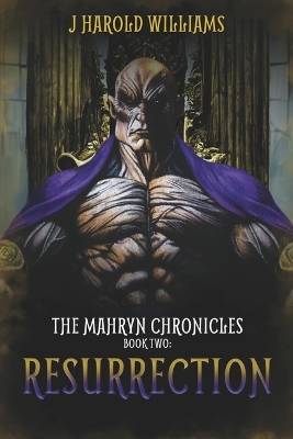 Cover of The Mahryn Chronicles. Book Two: Resurrection