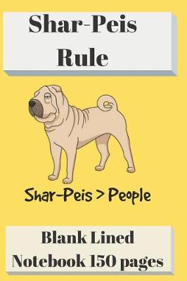 Book cover for Shar-Peis Rule Blank Lined Notebook 6 X 9 150 Pages
