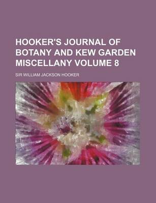 Book cover for Hooker's Journal of Botany and Kew Garden Miscellany Volume 8