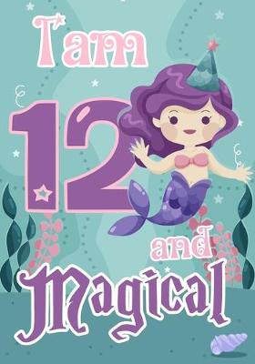 Book cover for I am 12 and Magical