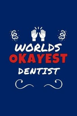Cover of Worlds Okayest Dentist