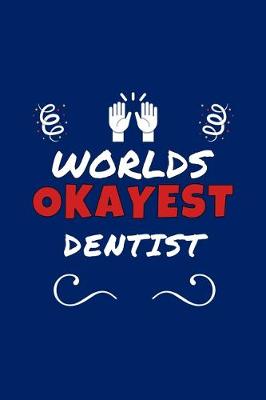 Book cover for Worlds Okayest Dentist