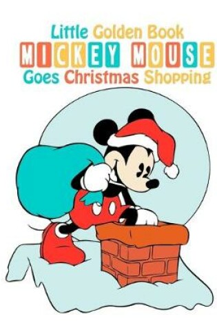 Cover of little golden book mickey mouse goes christmas shopping