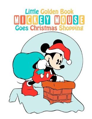 Book cover for little golden book mickey mouse goes christmas shopping