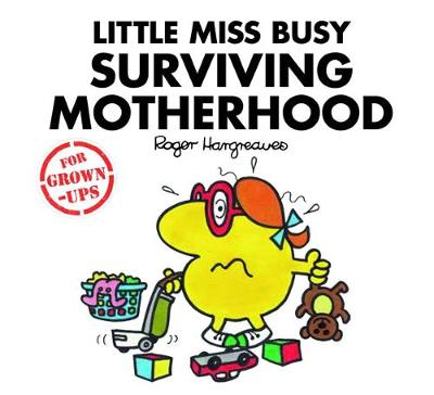 Book cover for Little Miss Busy Surviving Motherhood