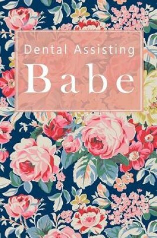 Cover of Dental Assisting Babe