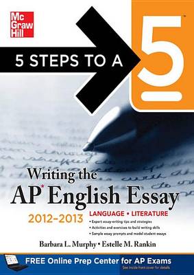 Cover of 5 Steps to a 5 Writing the AP English Essay, 2012-2013 Edition