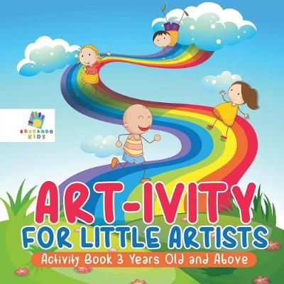 Book cover for Art-ivity for Little Artists Activity Book 3 Years Old and Above