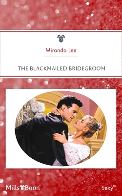 Book cover for The Blackmailed Bridegroom