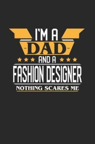 Cover of I'm a Dad and a Fashion Designer Nothing Scares Me