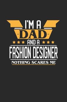 Book cover for I'm a Dad and a Fashion Designer Nothing Scares Me