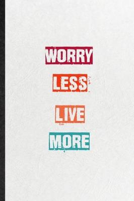 Book cover for Worry Less Live More