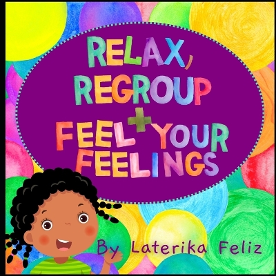 Book cover for Relax, Regroup and Feel Your Feelings