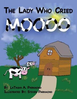 Book cover for The Lady Who Cried MOOOOOO